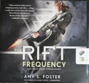The Rift Frequency written by Amy S. Foster performed by Claire Coffee on CD (Unabridged)